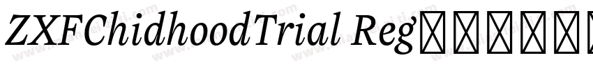 ZXFChidhoodTrial Reg字体转换